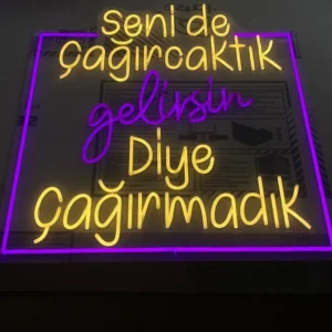 Seni de Çağıracaktık Diye Çağırmadık Led Neon Tabela - Model 2 LED neon tabela görseli